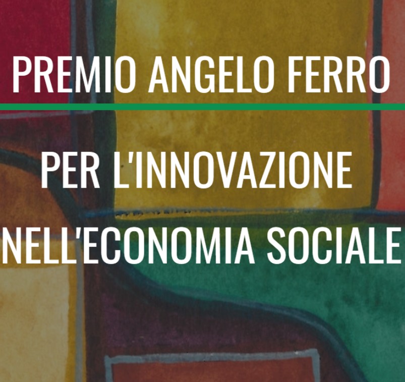 Premio Angelo Ferro per l’innovazione nell’economia sociale – edizione 2025